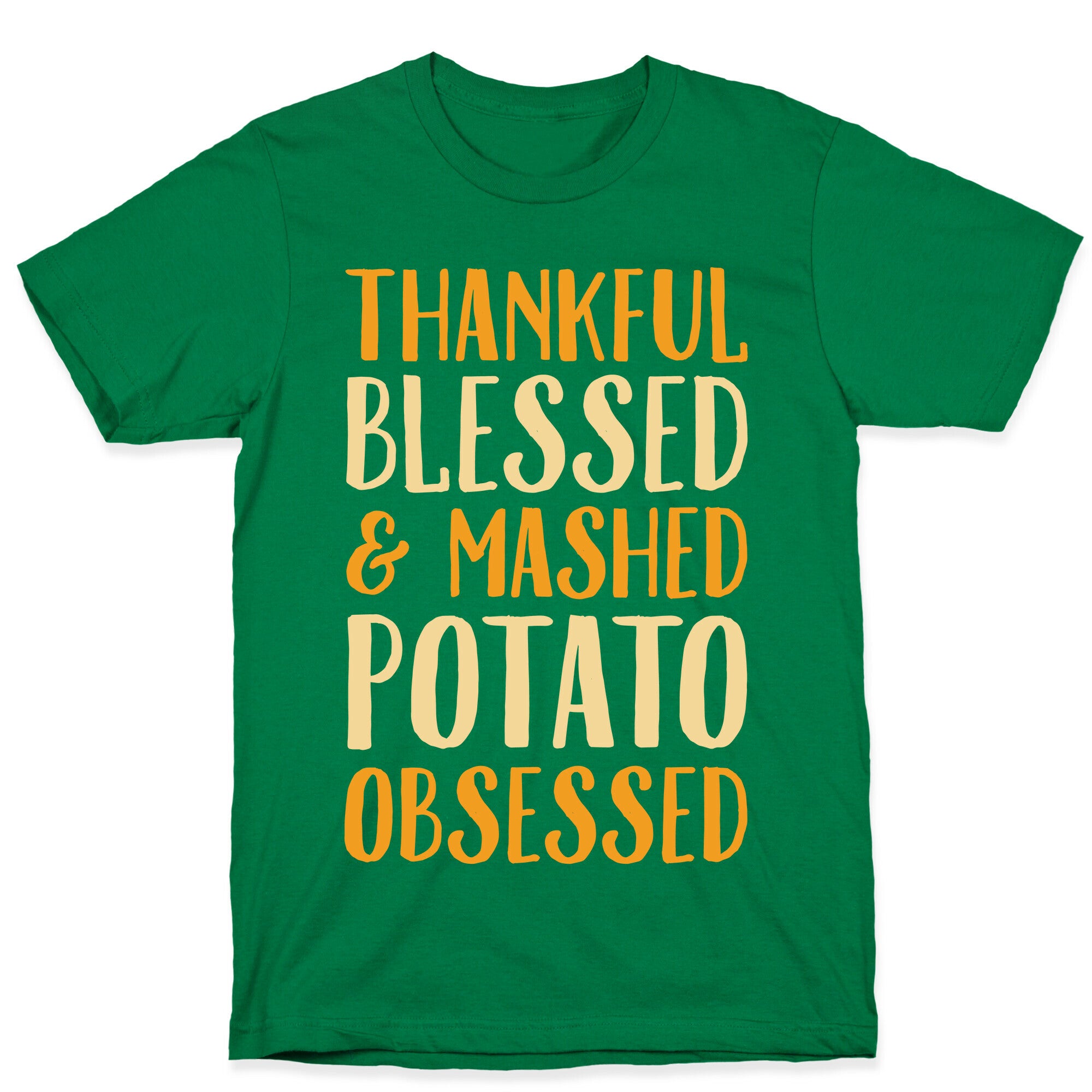 Thankful Blessed and Mashed Potato Obsessed T-Shirt